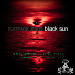 Flatpack Jesus - Black Sun (Studsadub) un-mastered