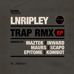 LNRipley - Trap (Inward Remix) OUT NOW on NoMad Records