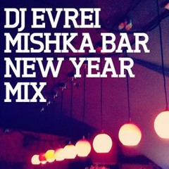 Dj Evrei - New Year Podcast for Mishka