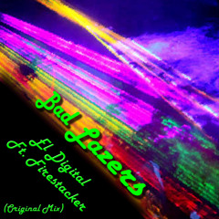 Bad Lazers - El Digital Ft. Firestacker (Origital Mix)