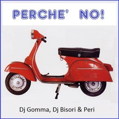 Perchè No - Dj Gomma Ext