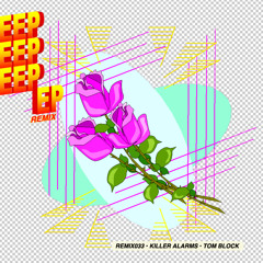 REMIX033 • ATTACK OF THE KILLER ALARMS • TOM BLOCK