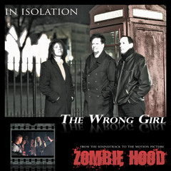 In Isolation - The Wrong Girl (from Zombie Hood soundtrack)
