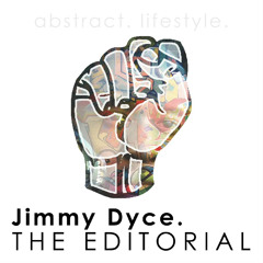 Jimmy Dyce - The Evolution Of Jimmy Dyce - 03 The Editorial