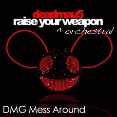 Deadmau5 - Raise Your Weapon (ORCHESTRAL MIX) (MESS AROUND)