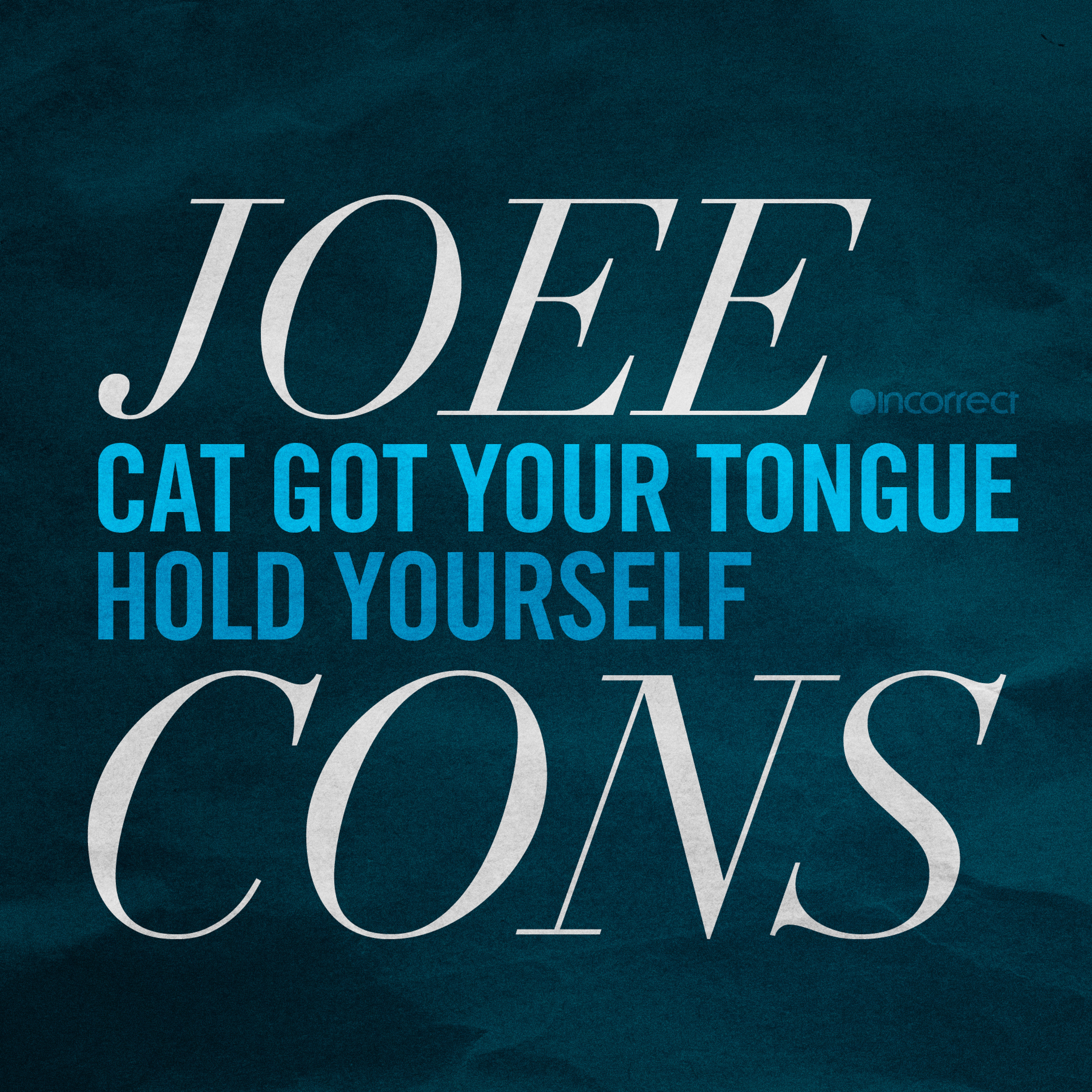Joee Cons