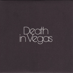 Death In vegas - I.W.Y.L.A.