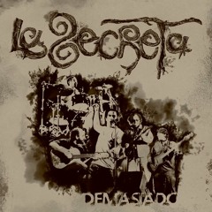 Demasiado "La Secreta"