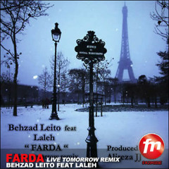 Behzad Leito - Farda (Ft Laleh Live Tomorrow Remix)