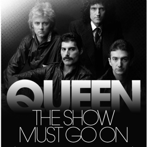 Queen, the show must go on