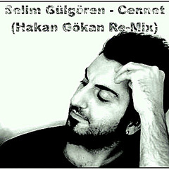 Selim Gülgören - Cennet (Hakan Gökan Re-Mix)