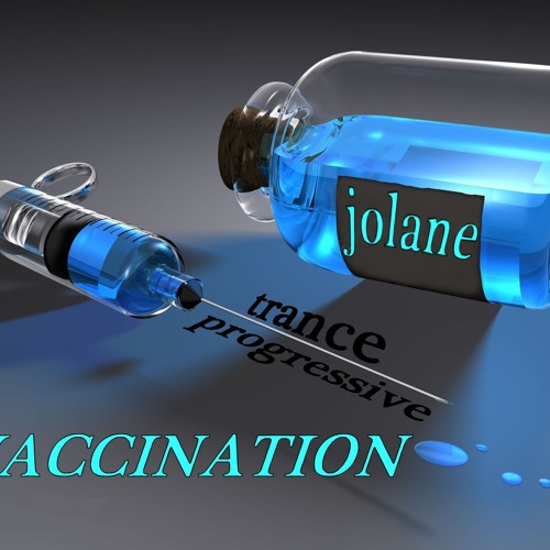 VACCINATION//TranceProgressive//jolane