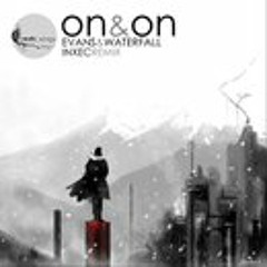 Evans & Waterfall - On & On (Huxley Remix) (Low Quality Preview) (Released on Roots & Wings)