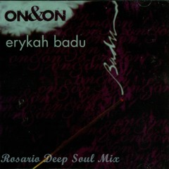 Erykah Badu - On & On (Rosario Deep Soul Mix)