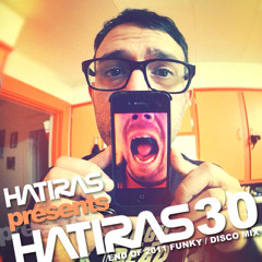 Hatiras Mix 30 (End of 2011 House / Disco Mix)