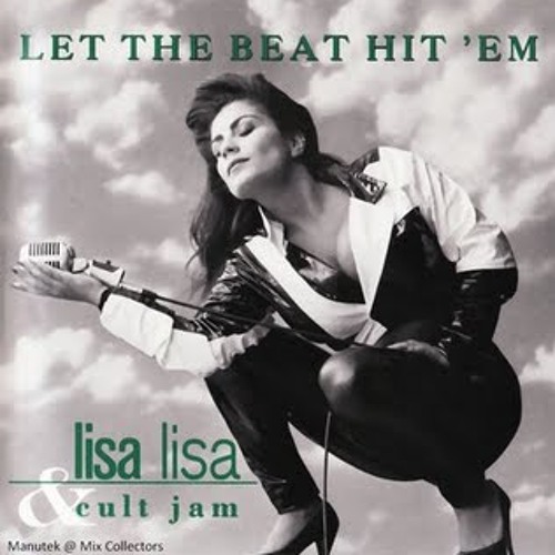 Stream Lisa Lisa & The Cult Jam- Let The Beat Hit'Em (MNKYZ