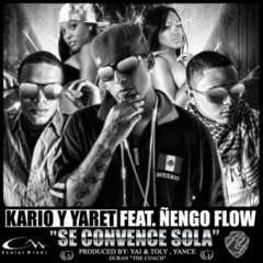 Kario & Yaret Ft Ñengo Flow - Se Convence Sola (Prod. By Yai, Toly, Yance Y Duran The Coach)
