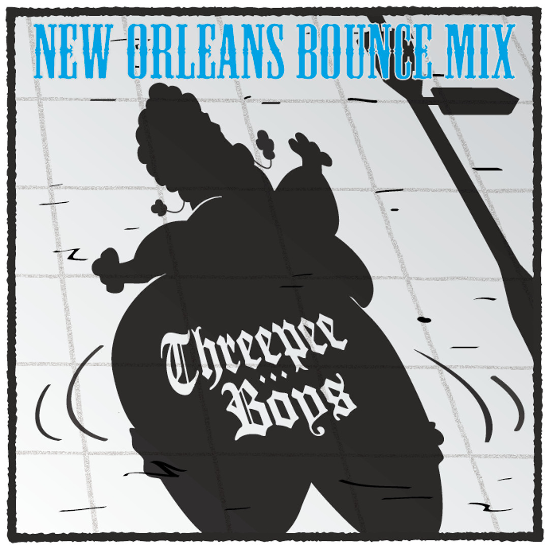 Threepee Boys - New Orleans Bounce Mix