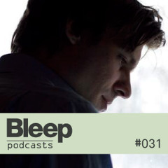 Bleep podcast 031