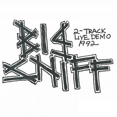 big sniff- live 2 track demo 1992