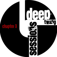 DEEP TWANG SESSIONS: CHAPTER 3  (Mixed by OweN)
