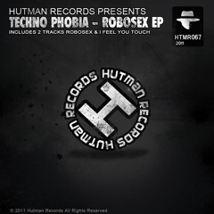 I Feel You Touch (Cut) [Robosex EP @ Hutman Records ]