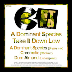 A DOMINANT SPECIES - TAKE IT DOWN LOW  - OUT NOW.