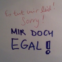 Mir doch egal