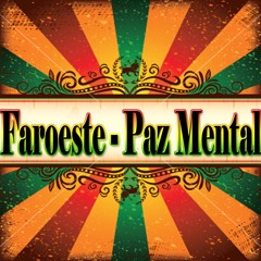 Faroeste - Paz Mental Part.Calango Nego [Prod. MMKBeatz]