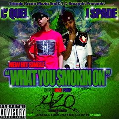 C quel Feat J Spade What You Smoking ON{Naz Mix}