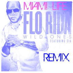 Flo Rida Ft. Sia - Wild Ones (Miami Life Remix) [FREE DOWNLOAD]