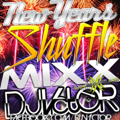 NEW YEARS Shuffle MiX [DJ VICTOR] (*Free Download*) [Tracklist..in..Description]  |>|.Click.Link.4.Tracklist.|<|