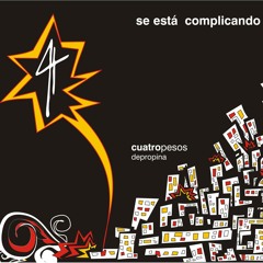 Cuatro Pesos de Propina - El Presente