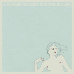A Winged Victory For The Sullen - A Symphony Pathetique (Montauk In February Remix)