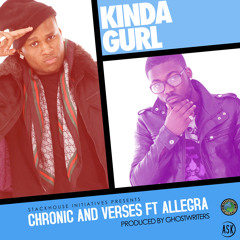 Chronic- Kinda Gurl (G Dub  Electro Remix ) Feat Verses & Allegra (Produced By GreezyDub)