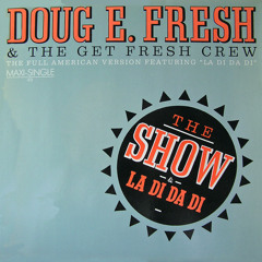 Doug E. Fresh & MC Ricky D - La Di Da Di