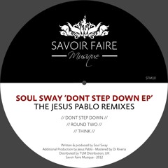 Soul Sway - Don't Step Down (Jesus Pablo Remix) [Savoir Faire Musique] [SC Edit]