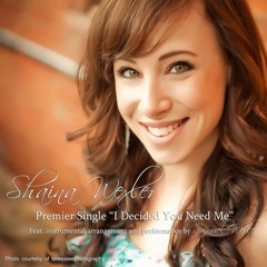 I Decided You Need Me- Shaina Wexler, Arr. Samuel Wexler