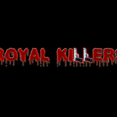 Royal Killer - Back 2 the Topic