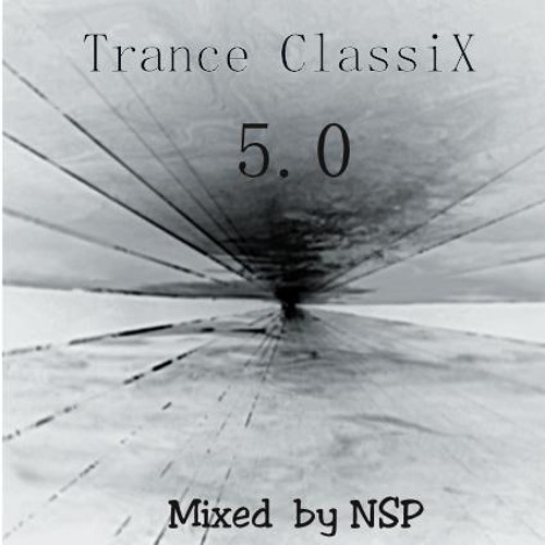 Trance ClassiX 5.0  [Mixed by NSP]