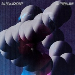 Raleigh Moncrief – Lament For Morning