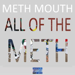 All of the Meth Freestyle final