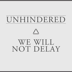 We Will Not Delay