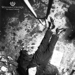 WILLIAM CONTROL - Perfect Servant