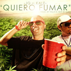 JQ ft Kale - Quiero fumar(Mr.KingD Bootleg)