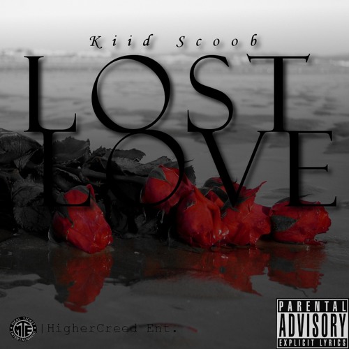 Stream Lost Love by Kiid Scoob on desktop and mobile. 