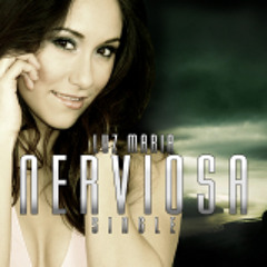 Nerviosa - Luz Maria (Single)