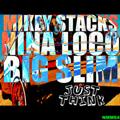 JustThink (feat.MikeyStacks and NinaLoco)