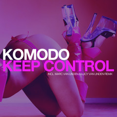 KOMODO - Keep Control (Extended Mix)