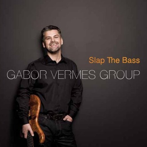 Slap the bass - Gábor Vermes Group